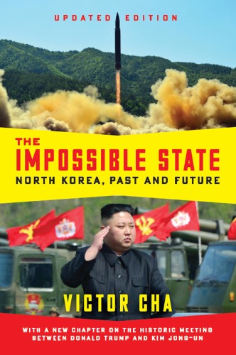 The Impossible State, Updated Edition: North Korea, Past and Future