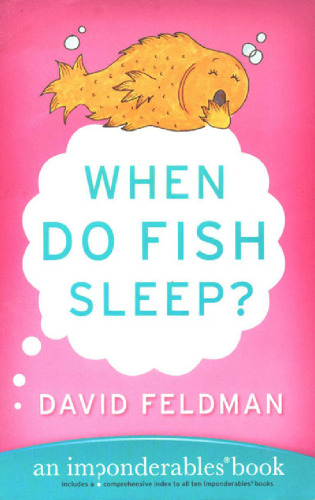 When Do Fish Sleep? : An Imponderables Book (Imponderables Books)