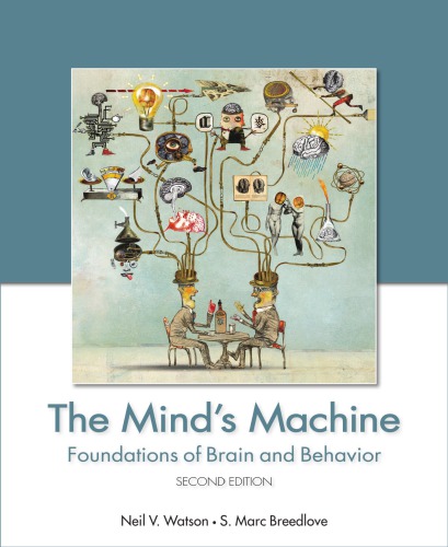 The Mind’s Machine Foundation of Brain and Behavior