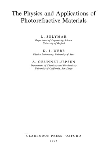 The Physics and Applications of Photorefractive Materials