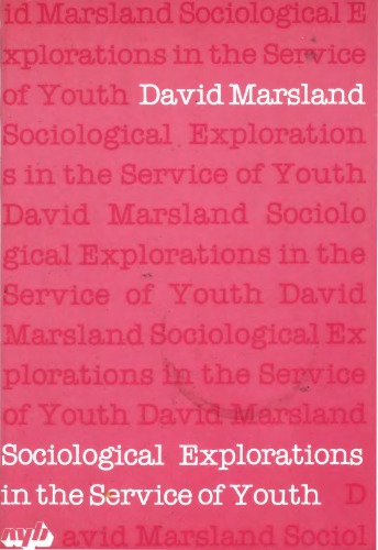 Sociological Explorations In The Service Of Youth