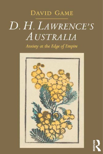 D.H. Lawrence’s Australia: Anxiety at the Edge of Empire
