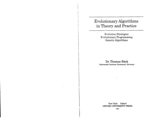 Evolutionary Algorithms in Theory and Practice: Evolution Strategies, Evolutionary Programming, Genetic Algorithms