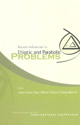 Recent Advances In Elliptic And Parabolic Problems: Proceedings of the International Conference, Hsinchu, Taiwan 16 - 20 February 2004