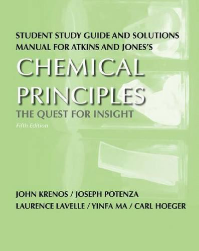 Chemical principles, fifth edition study guide and solutions manual