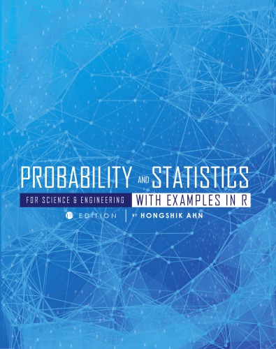 Probability and Statictics for Science and Engineering with Examples in R