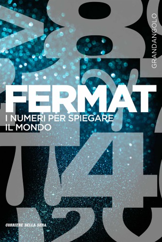 Fermat - I numeri per spiegare il mondo