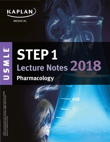 USMLE Step 1 Lecture Notes (Kaplan) 2018: Pharmacology