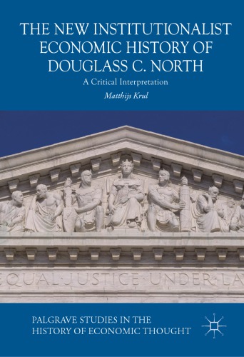 The New Institutionalist Economic History of Douglass C. North: A Critical Interpretation