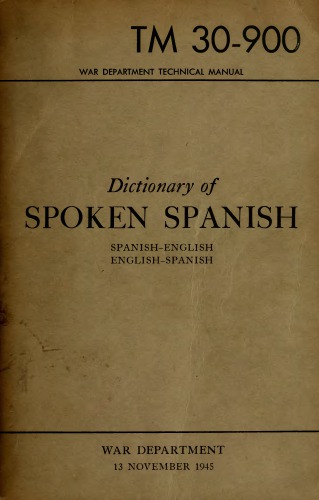Dictionary of spoken Spanish. Spanish—English. English—Spanish