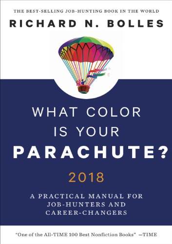 What Color Is Your Parachute: A Practical Manual for Job-Hunters and Career-Changers