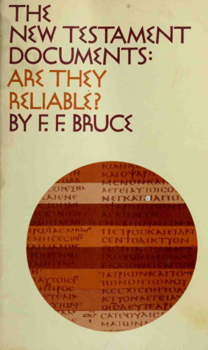 The New Testament Documents: Are They Reliable?