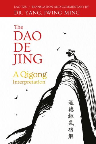 The Dao de Jing: A Qigong Interpretation
