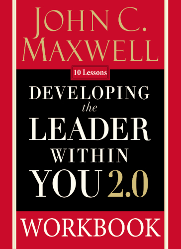 Developing the Leader Within You 2.0 Workbook