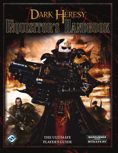 Dark Heresy RPG: The Inquisitor's Handbook