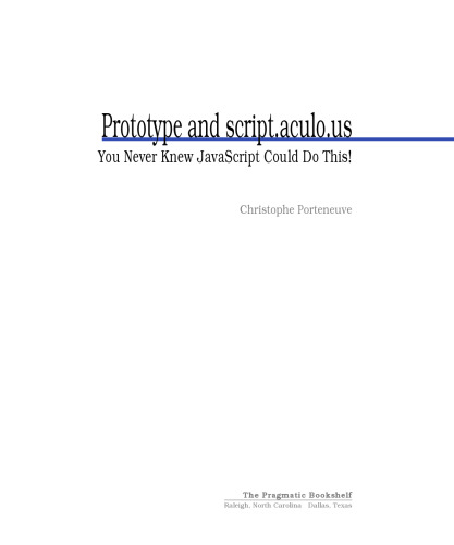 Prototype and script.aculo.us: you never knew JavaScript could do this!