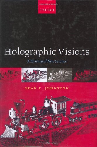 Holographic Visions: A History of New Science