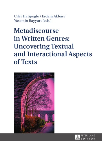 Metadiscourse in Written Genres: Uncovering Textual and Interactional Aspects of Texts