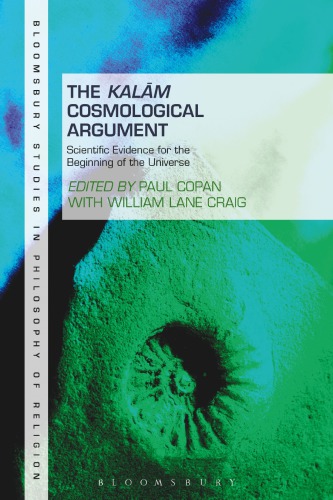 The Kalām Cosmological Argument: Scientific Evidence for the Beginning of the Universe