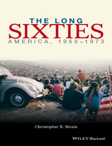 The Long Sixties: America, 1955–1973