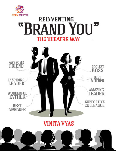 Reinventing Brand You: The Theatre Way