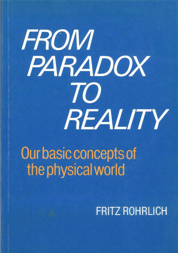From paradox to reality : our basic concepts of the physical world