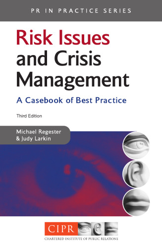 Risk Issues and Crisis Management: A Casebook of Best Practice (PR in Practice)