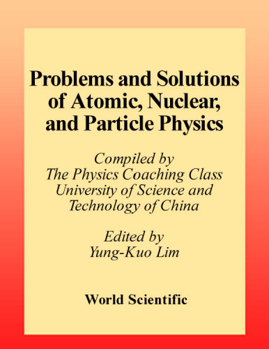 Problems and solutions on atomic, nuclear and particle physics