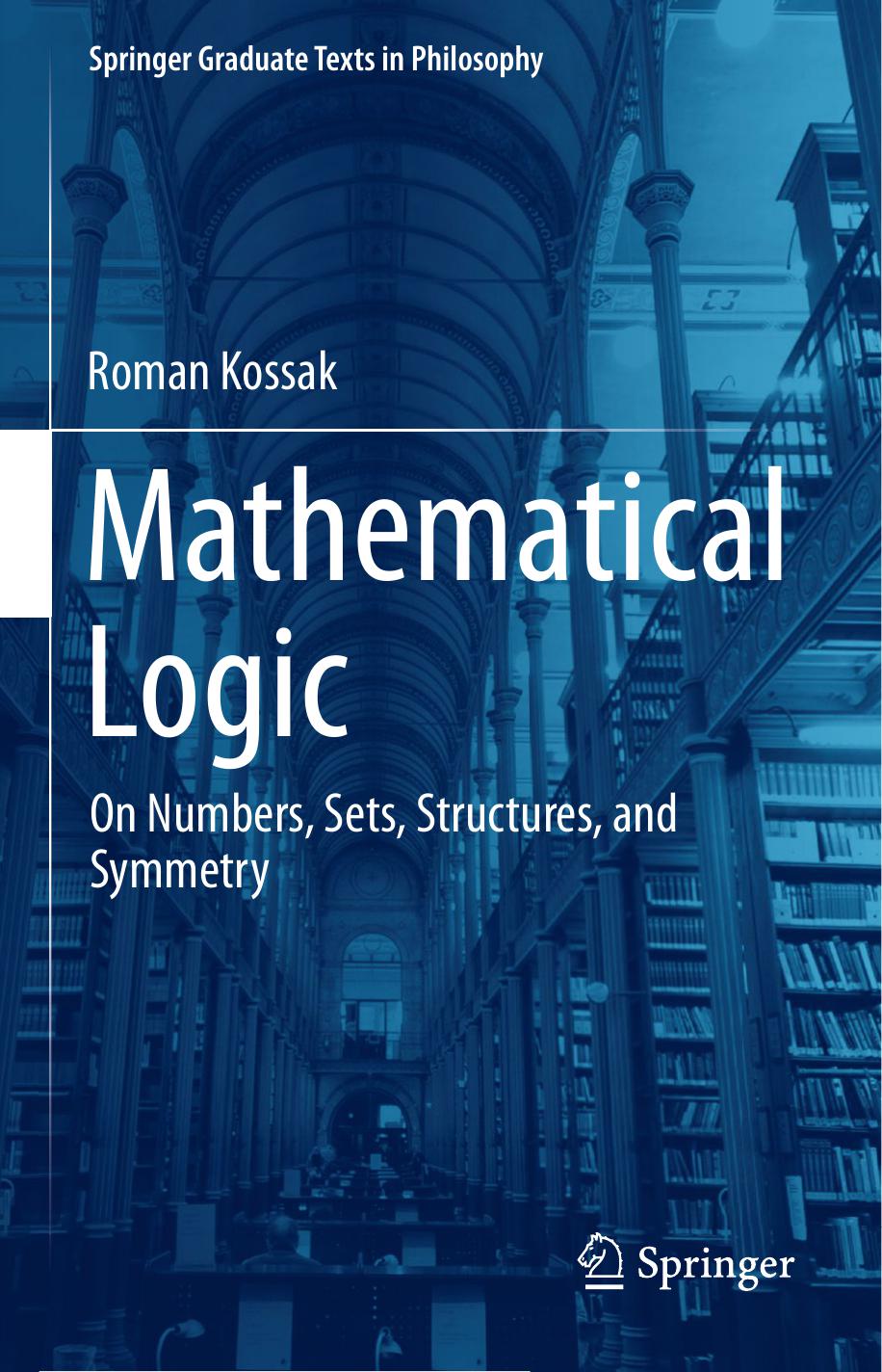 Mathematical Logic: On Numbers, Sets, Structures, and Symmetry