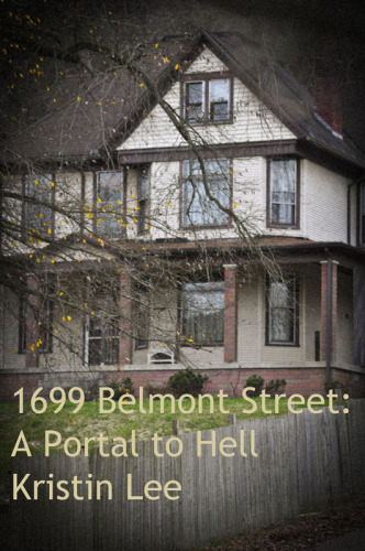 1699 Belmont Street: A Portal to Hell