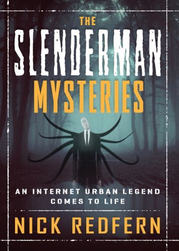 The Slenderman Mysteries: An Internet Urban Legend Comes to Life