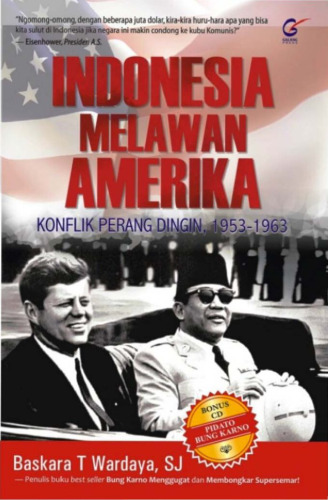 Indonesia Melawan Amerika: Konflik Perang Dingin 1953-1963