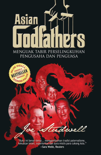 Asian Godfathers: Menguak Tabir Perselingkuhan Pengusaha dan Penguasa