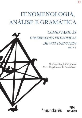 .Fenomenologia, análise e gramática: comentário às Observações Filosóficas de Wittgenstein (parte I)