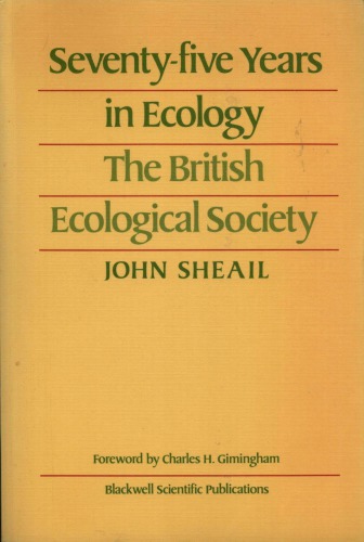 Seventy-five years in ecology : the British Ecological Society