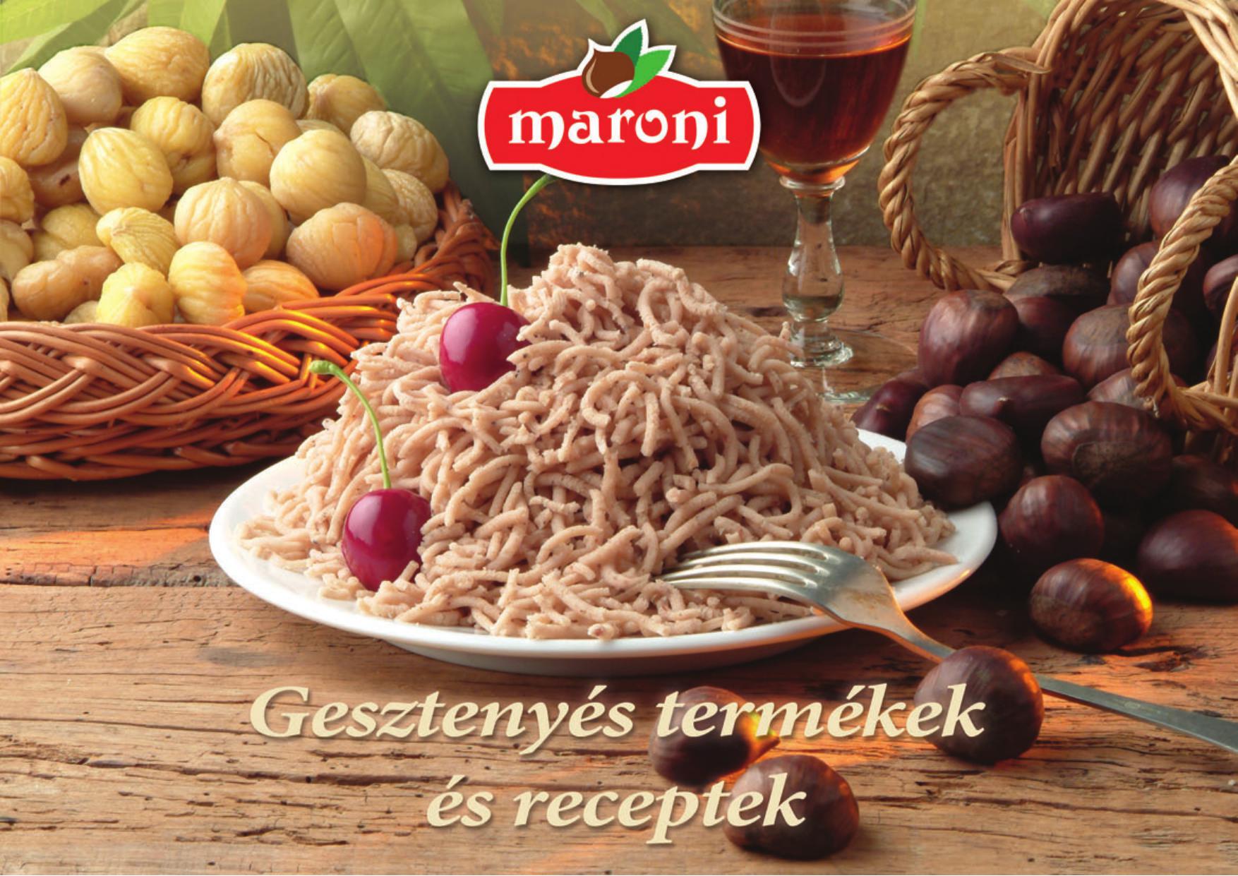 Maroni Gesztenyés Termékek És Receptek