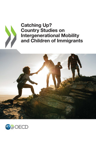 Catching up? Country studies on intergenerational mobility and children of immigrants