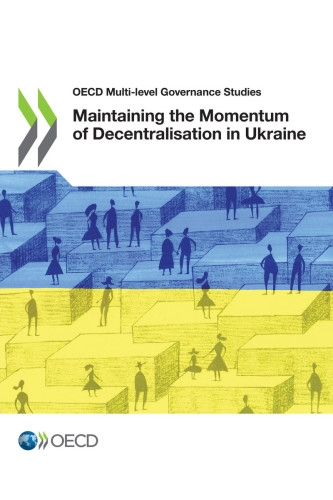 Maintaining the Momentum of Decentralisation in Ukraine