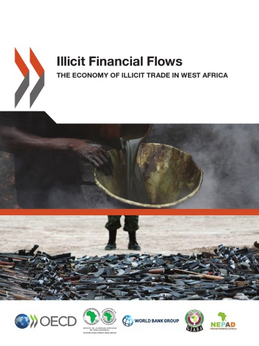 Illicit financial flows : illicit trade and development challenges in West Africa.