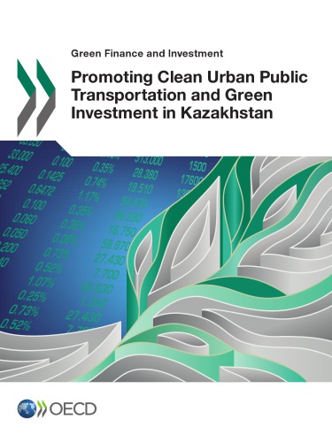 PROMOTING CLEAN URBAN PUBLIC TRANSPORTATION AND GREEN INVESTMENT IN KAZAKHSTAN.