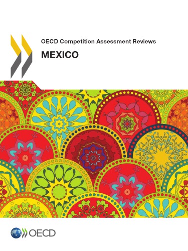 OECD Competition Assessment Reviews: Mexico