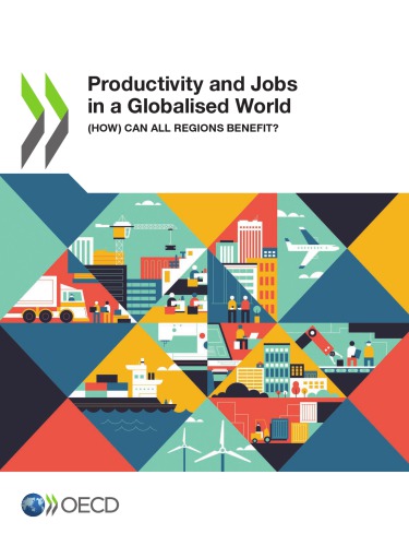 Productivity and Jobs in a Globalised World - (How) Can All Regions Benefit?