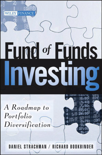 Fund of Funds Investing: A Roadmap to Portfolio Diversification (Wiley Finance)