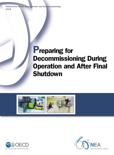 Preparing for Decommissioning During Operation and After Final Shutdown
