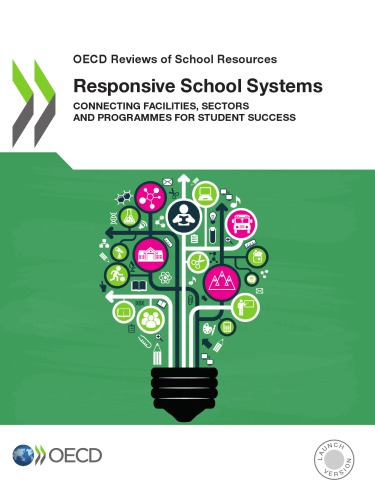 Responsive School Systems : Connecting Facilities, Sectors and Programmes for Student Success