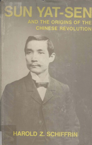 Sun Yat Sen and the Origins of the Chinese Revolution