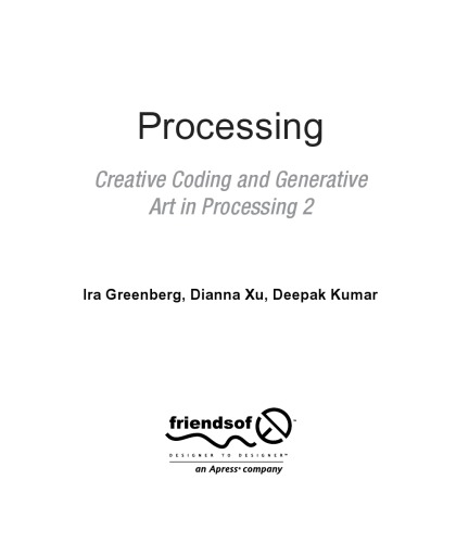 Processing. Creative Coding and Generative Art in Processing 2 [2nd ed.]