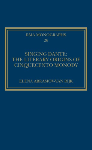 Singing Dante: The Literary Origins of Cinquecento Monody
