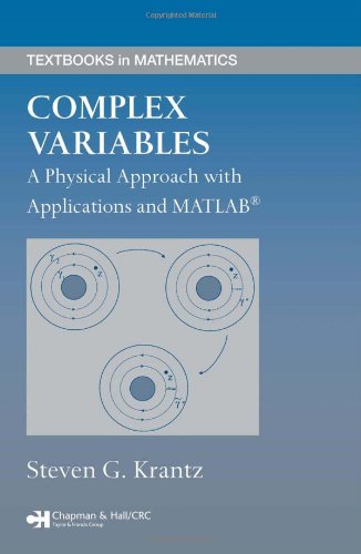 Complex Variables: A Physical Approach with Applications and MATLAB ()