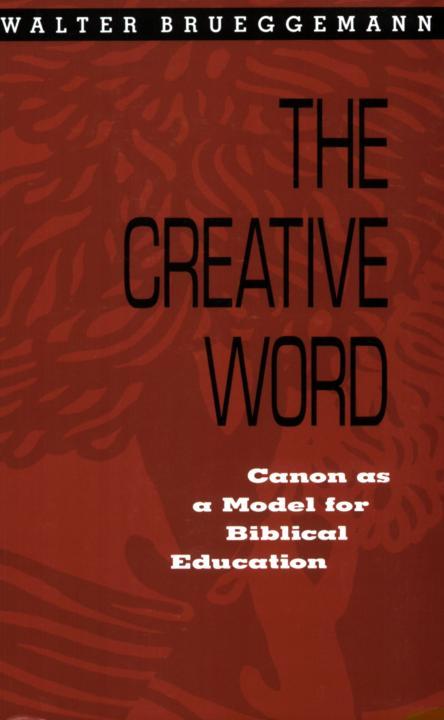 Creative Word: Canon As a Model for Biblical Education
